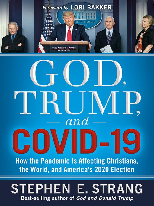 Title details for God, Trump, and COVID-19 by Stephen E. Strang - Available
